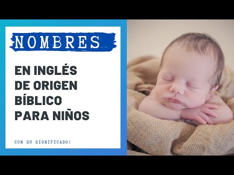 ✅ BONITOS Nombres Bíblicos en Inglés para niños Varones 👶 #nombresparaniños