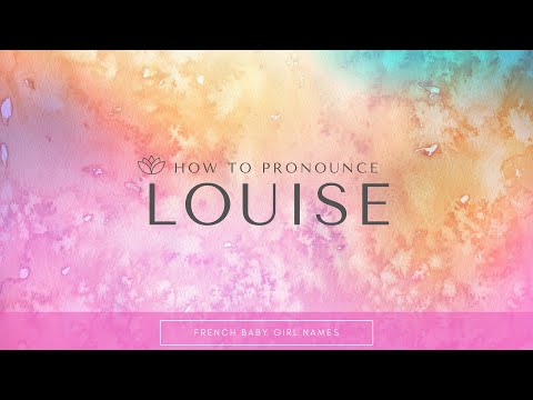 💜 How to pronounce Louise in English, French and Spanish