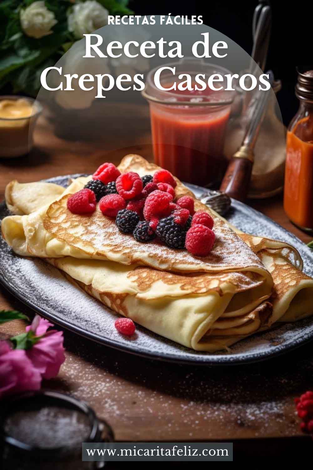 Receta De Crepes Caseros: Masa Receta Fácil Y Rápida