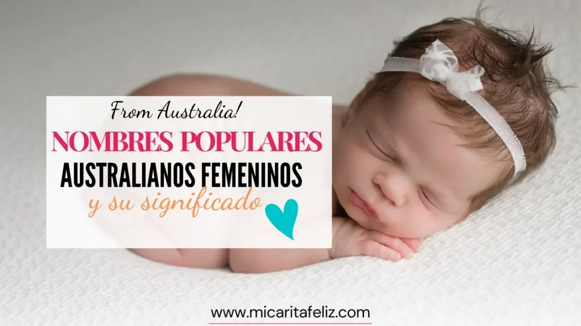 Bonitos nombres Australianos para niñas y su significado