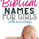 Most beautiful Biblical baby names for girls
