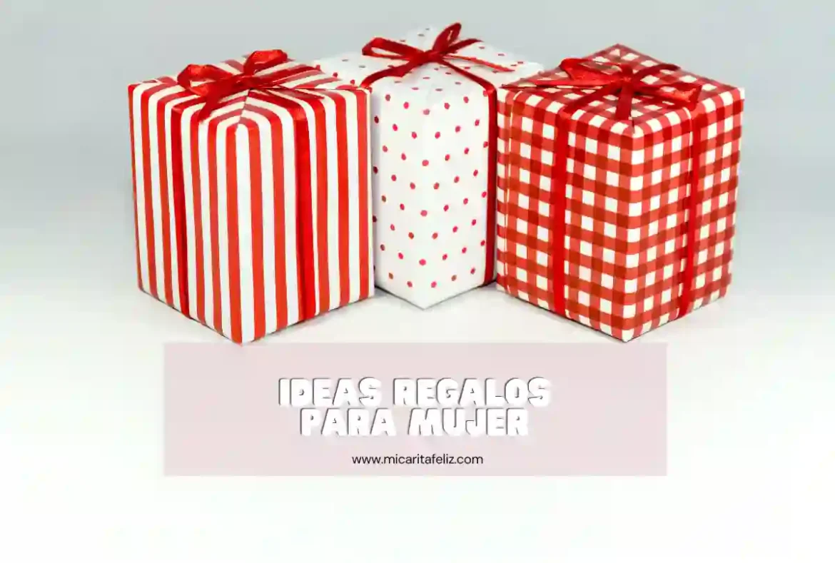 Idea Regalos para mujer