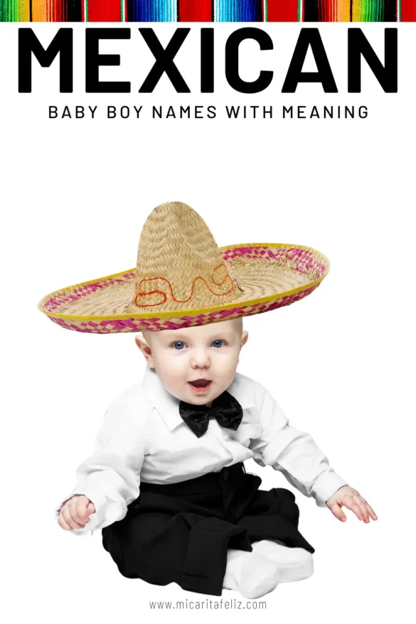 Mexican Baby boy names with meaning