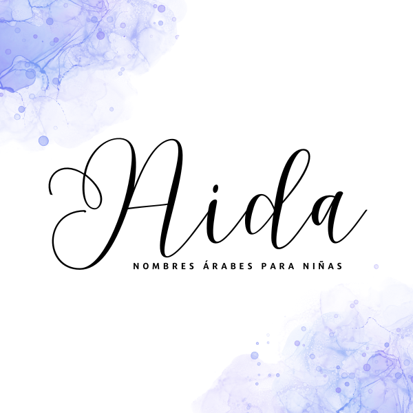 Aida Nombre Arabe femenino