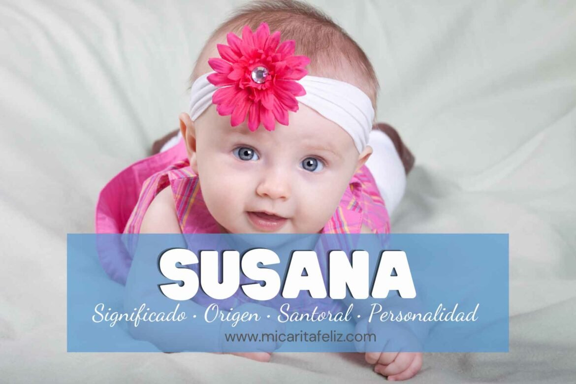 Significado y Origen del Nombre Susana