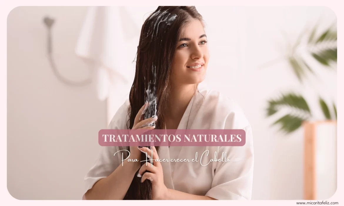 Tratamientos Naturales para hacer crecer el cabello